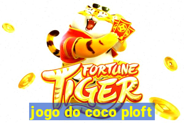 jogo do coco ploft